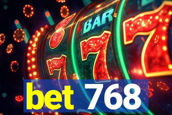 bet 768